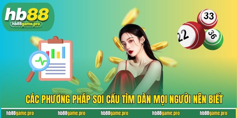 Các phương pháp soi cầu tìm dàn mọi người nên biết