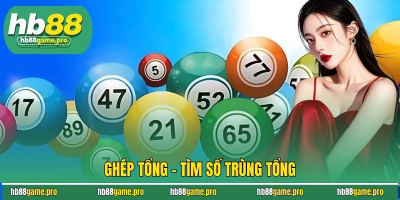 Ghép tổng - Tìm số trùng tổng
