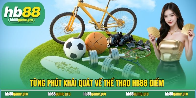 Khái quát về thể thao HB88