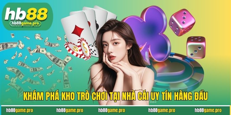 Khám phá kho trò chơi tại nhà cái uy tín hàng đầu