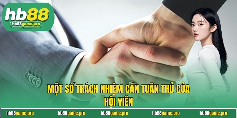 Một số trách nhiệm cần tuân thủ của hội viên