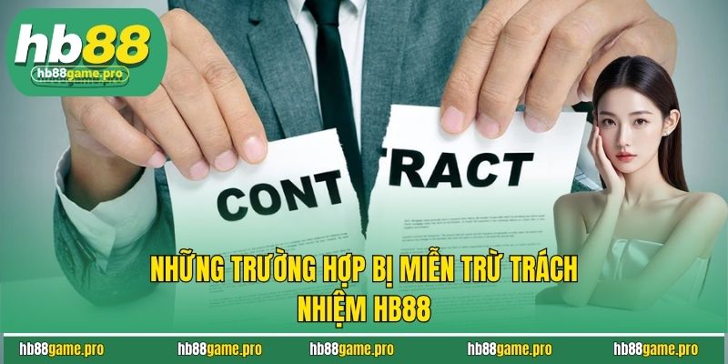 Những trường hợp bị miễn trừ trách nhiệm HB88